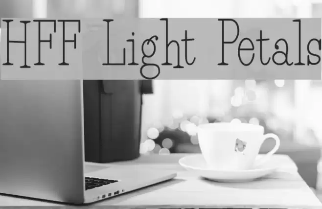 HFF Light Petals フォント examples