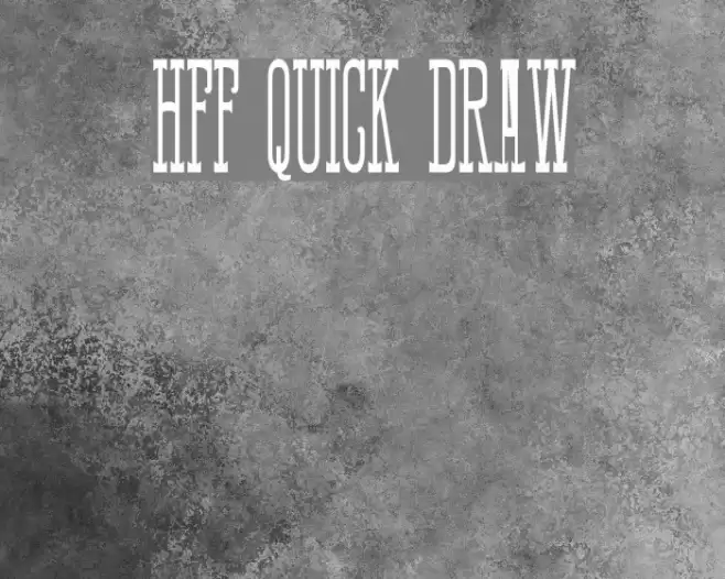 HFF Quick Draw Font examples