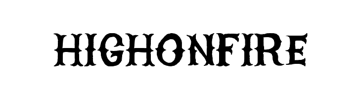 HIGHONFIRE Font