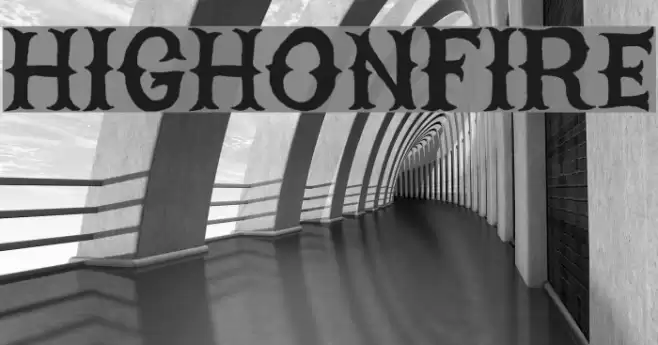 HIGHONFIRE Font examples