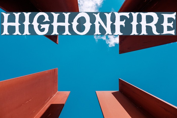 HIGHONFIRE Font examples