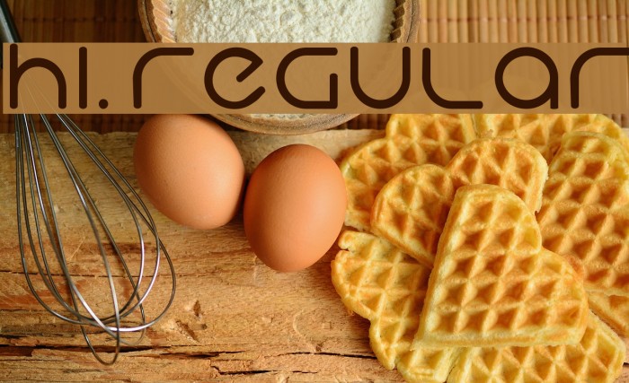 Hi. Regular Font examples