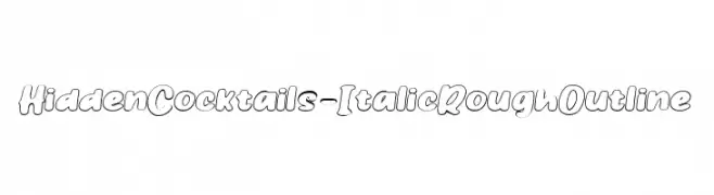 HiddenCocktails-ItalicRoughOutline  Frei Schriftart Herunterladen