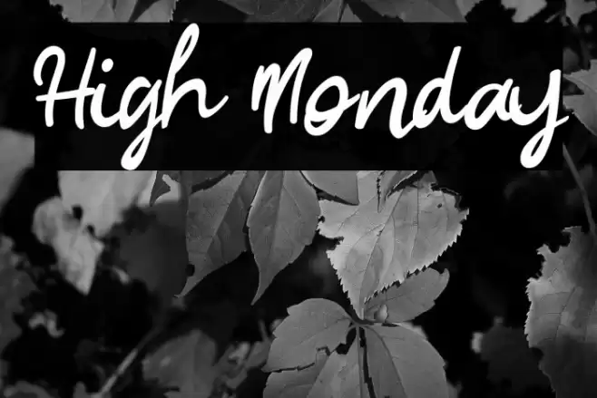 High Monday Font examples