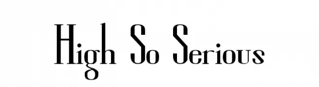 High So Serious  Frei Schriftart Herunterladen