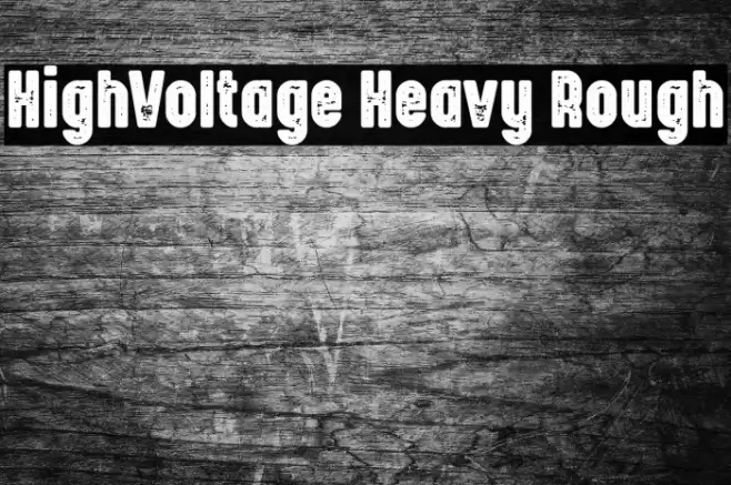 HighVoltage Heavy Rough Font examples
