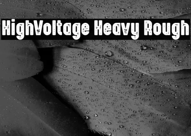 HighVoltage Heavy Rough Font examples