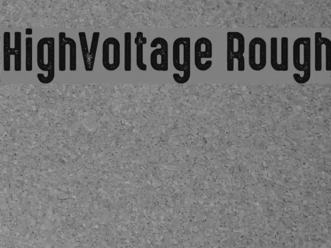 HighVoltage Rough Schriftart examples