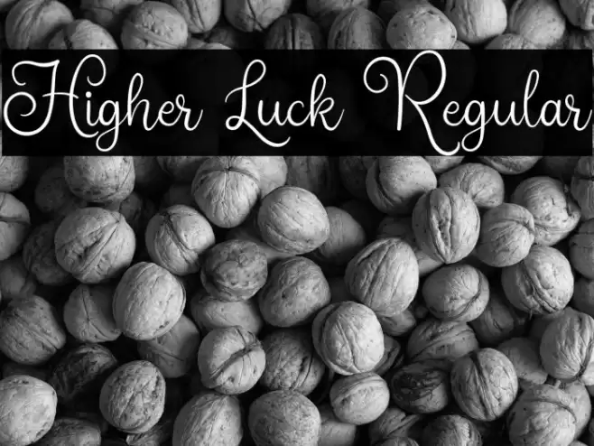 Higher Luck Regular Font examples