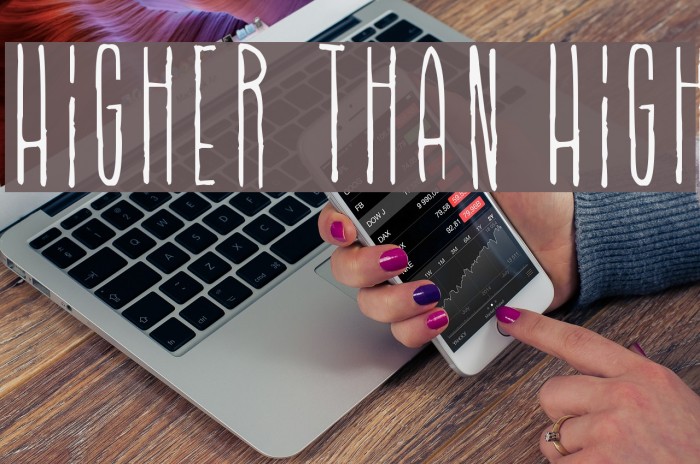 Higher Than High Font examples