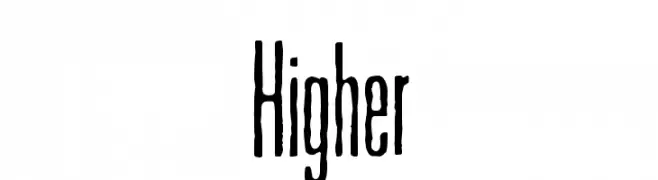 Higher 