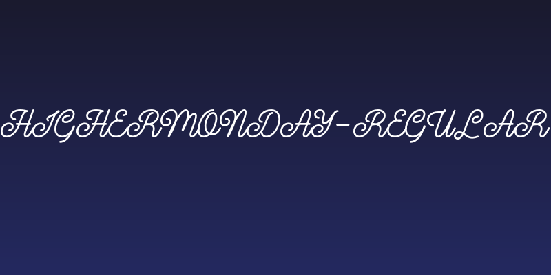 HigherMonday-Regular Social Header