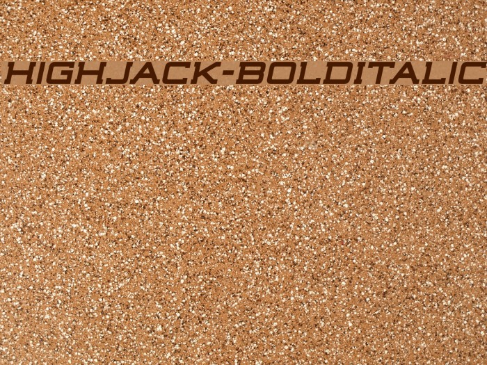 Highjack-BoldItalic Font examples