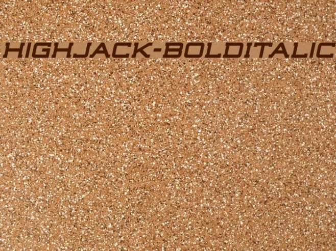 Highjack-BoldItalic Example 1