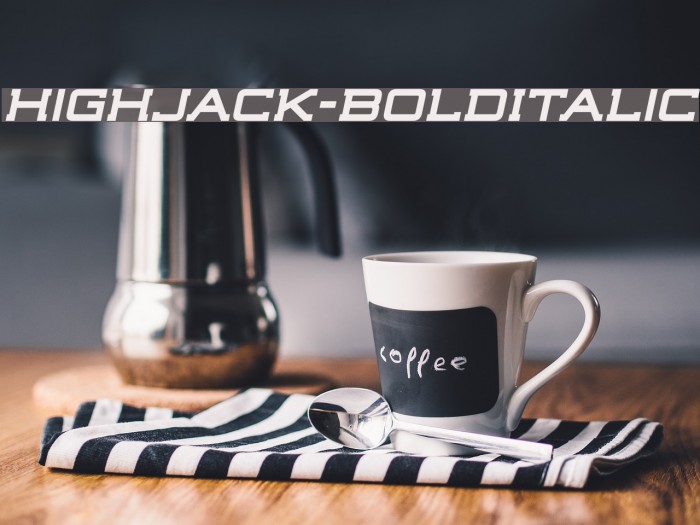 Highjack-BoldItalic Font examples