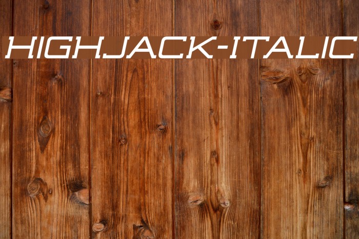 Highjack-Italic Font examples