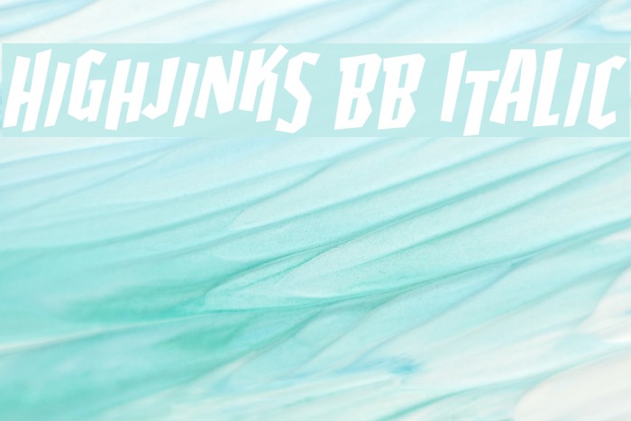 Highjinks BB Italic Example 1