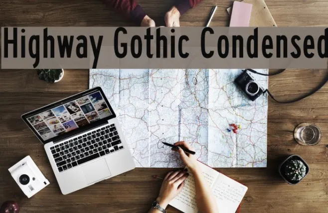Highway Gothic Condensed Example 3