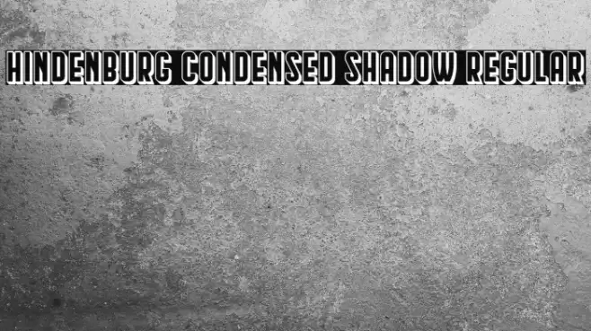 Hindenburg Condensed Shadow Regular Font examples