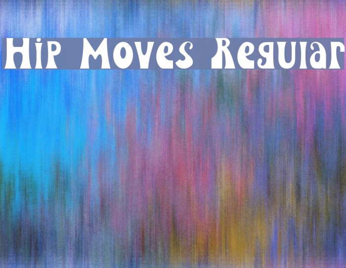 Hip Moves Regular Font examples
