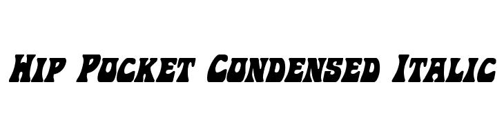 Hip Pocket Condensed Italic Font