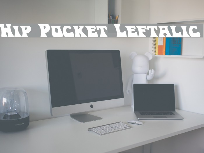 Hip Pocket Leftalic Font examples