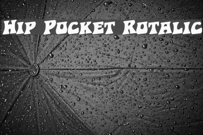 Hip Pocket Rotalic Шрифта examples