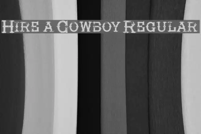 Hire a Cowboy Regular Font examples