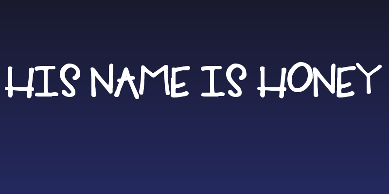 His Name Is Honey Social Header