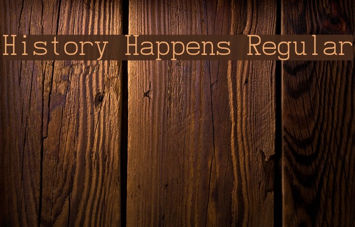 History Happens Regular Font examples