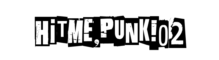 Hit me, punk! 02  フリーフォントのダウンロード