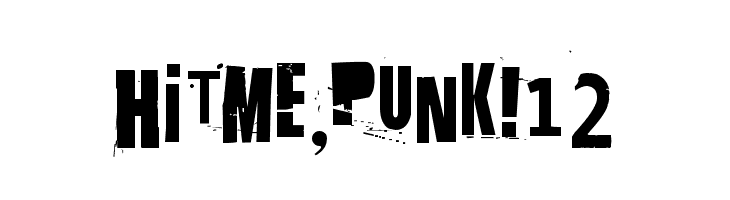 Hit me, punk! 12  フリーフォントのダウンロード