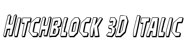 Hitchblock 3D Italic  Скачать бесплатные шрифты