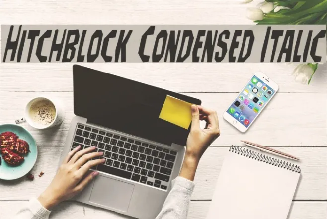 Hitchblock Condensed Italic Example 2