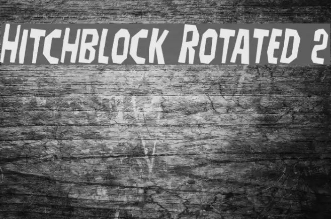 Hitchblock Rotated 2 Font examples