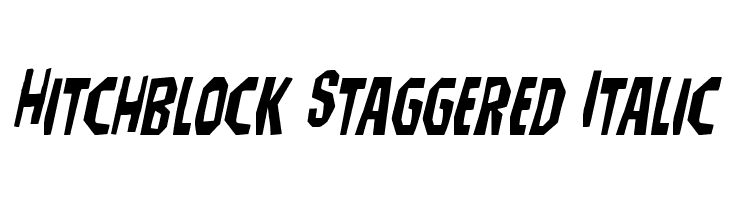 Hitchblock Staggered Italic  नि: शुल्क फ़ॉन्ट्स डाउनलोड