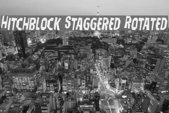 Hitchblock Staggered Rotated Font examples