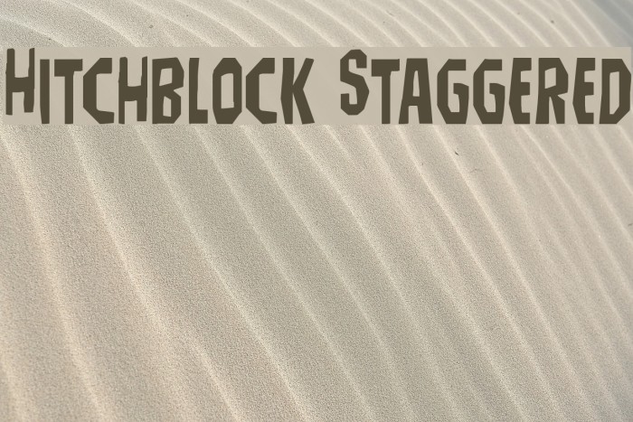 Hitchblock Staggered Font examples