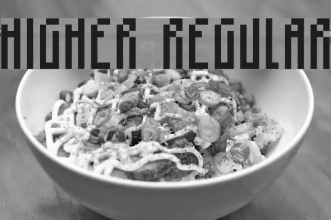 higher Regular Font examples