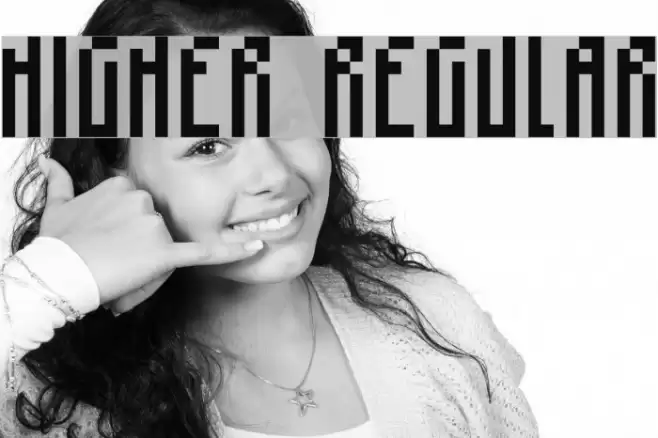 higher Regular Font examples