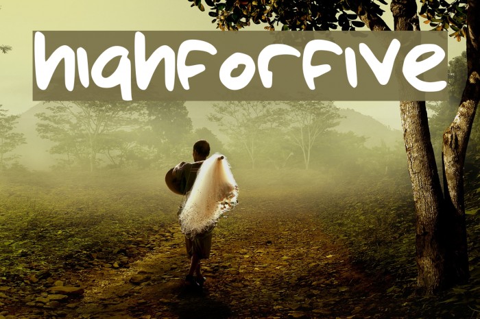highforfive Font examples