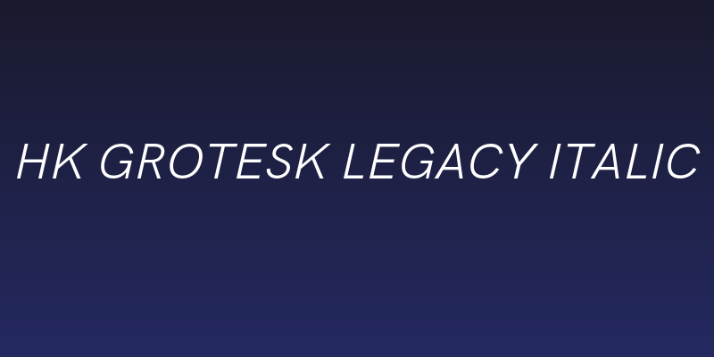 HK Grotesk Legacy Italic Social Header