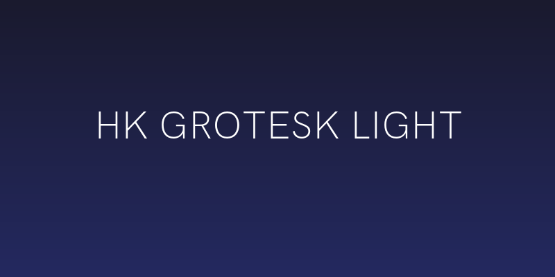 HK Grotesk Light Social Header