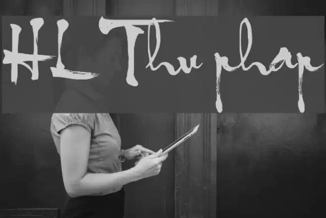 HL Thu phap Font examples