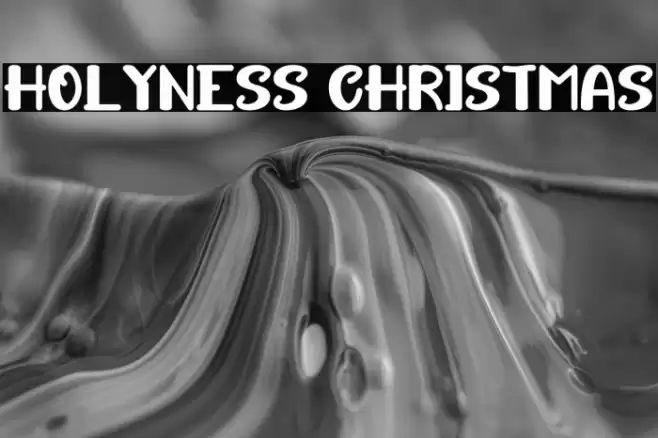 HOLYNESS CHRISTMAS Fonte examples