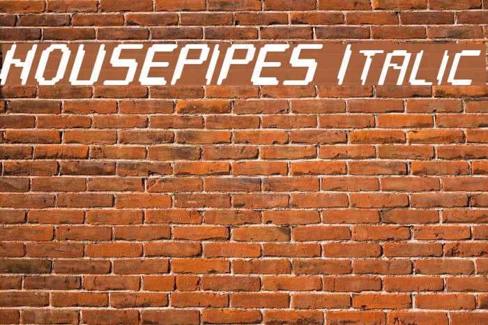 HOUSEPIPES Italic Font examples