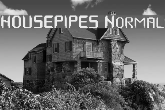 HOUSEPIPES Normal Font examples