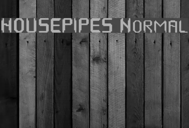 HOUSEPIPES Normal Font examples