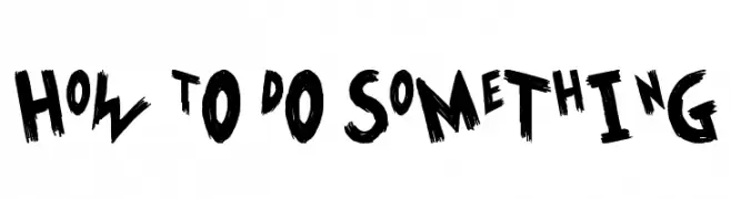 HoW tO dO SoMeThInG  font caratteri gratis