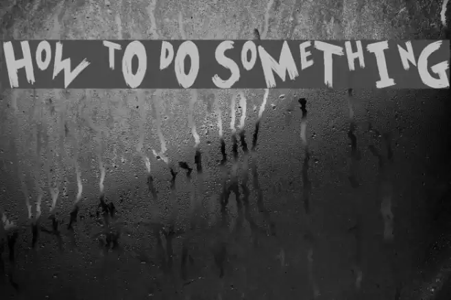 HoW tO dO SoMeThInG Font examples